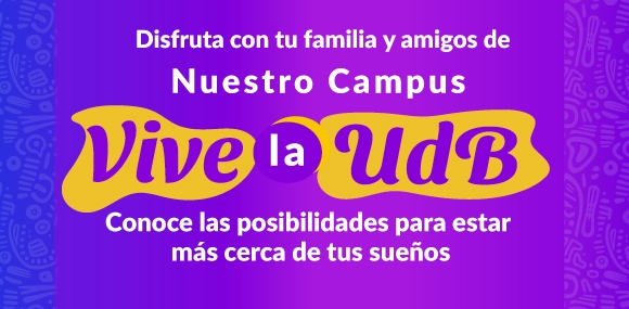 Vive la UdB con tu Familia y Amigos